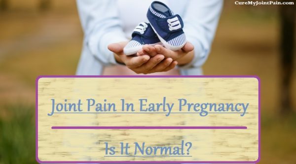 Hand Joint Pain Early Pregnancy