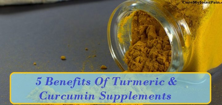 5 Benefits Of Turmeric & Curcumin Supplements In Joint Pain