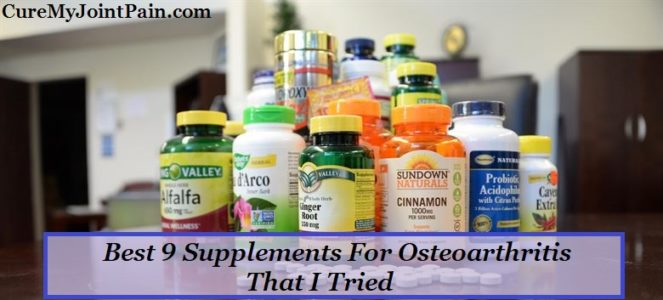 Best 9 Supplements For Osteoarthritis That I Tried Cure My Joint Pain   1 39 E1533914583507 