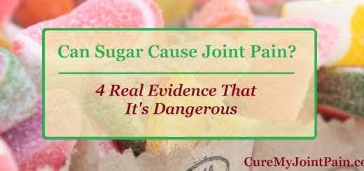 Can Sugar Cause Joint Pain? 4 Real Evidence That It's Dangerous