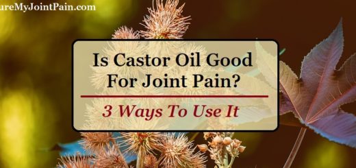 Is Castor Oil Good For Joint Pain? 3 Ways To Use It