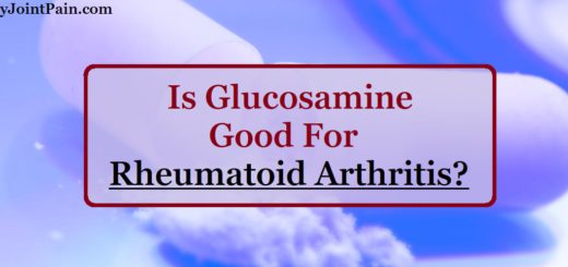 Is Glucosamine Good For Rheumatoid Arthritis?