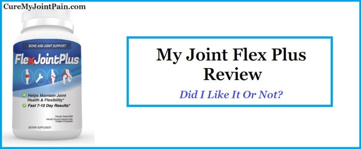 My Flex Joint Plus Review - Why I Don't Recommend It