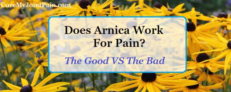Does Arnica Work For Pain? (The Good VS The Bad)