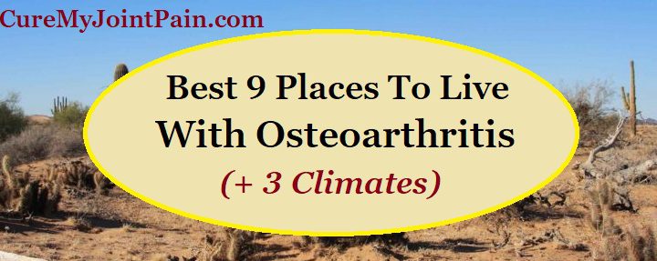 Best 9 Places To Live With Osteoarthritis (+ 3 Climates)
