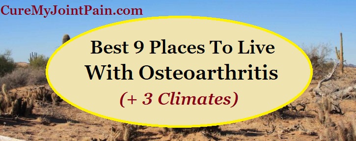 9 Best Places To Live With Osteoarthritis (+ 3 Climates) - Cure My